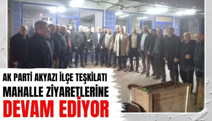 Akparti Mahalle Ziyaretleri Devam Ediyor