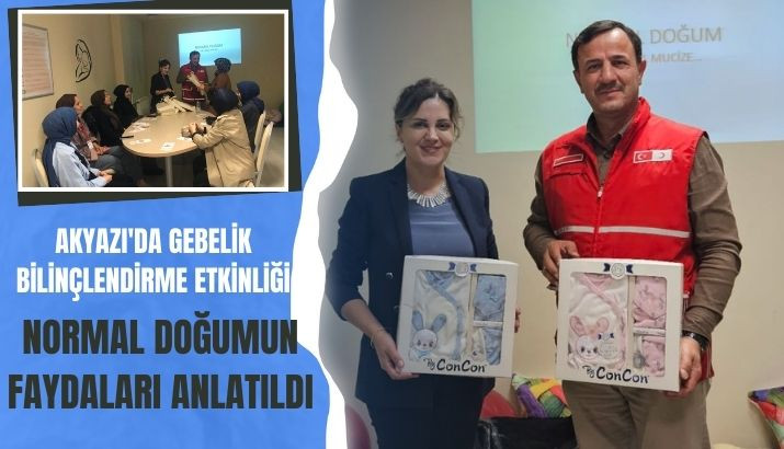 Akyazı'da Gebelik Bilinçlendirme Etkinliği Normal Doğumun Faydaları Anlatıldı