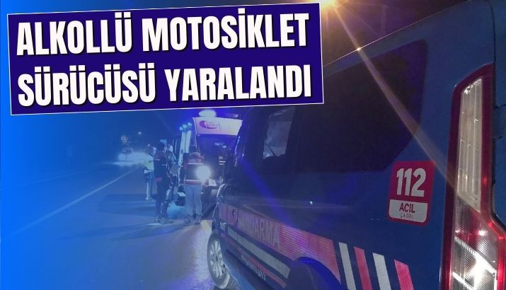 Alkollü Motosiklet Sürücüsü Kaza Yaptı