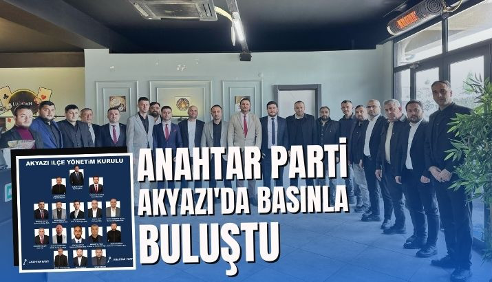 Anahtar Parti Akyazı'da Basınla Buluştu: Hasan Tukat, 