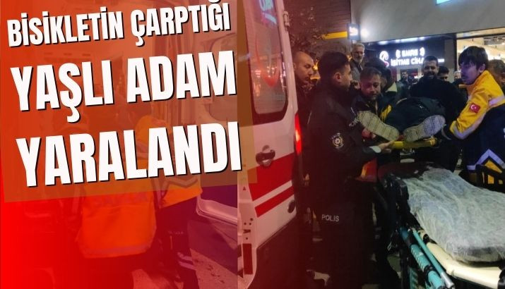 Bisikletin Çarptığı Yaşlı Adam Yaralandı