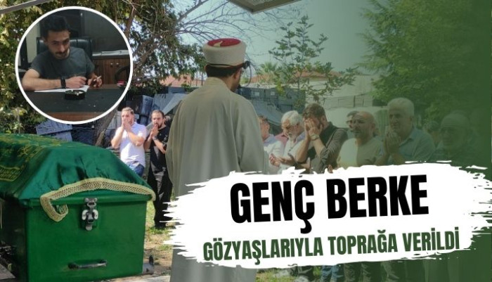 GENÇ YAŞTA EBEDİYETE UĞURLANDI