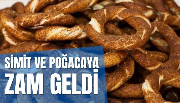 Simit ve Poğaçaya Zam Geldi!