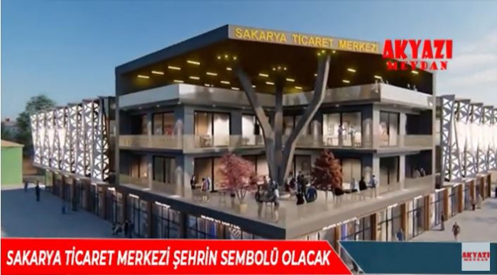 Sakarya Ticaret Merkezi şehrin sembolü olacak